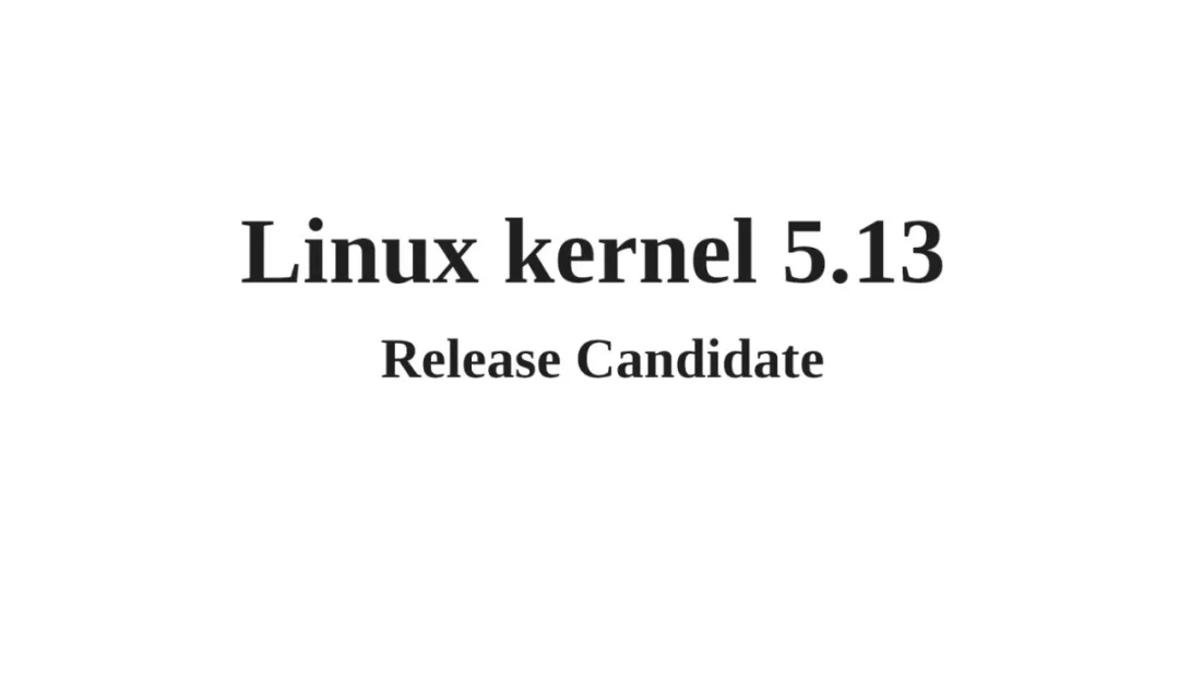 M1 MacBook可以运行Linux了,Linux之父宣布Linux 5.13公测开始